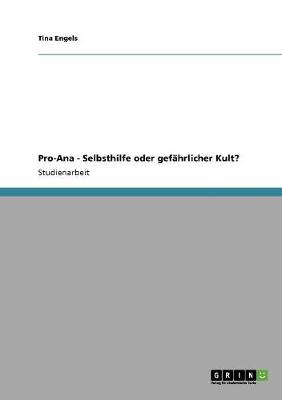 Pro-Ana - Selbsthilfe Oder Gefahrlicher Kult? (Paperback)