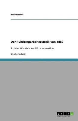 Der Ruhrbergarbeiterstreik Von 1889 (Paperback)