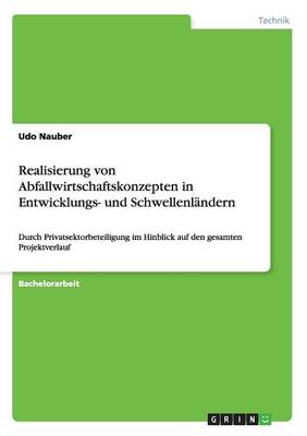 Realisierung Von Abfallwirtschaftskonzepten in Entwicklungs- Und Schwellenl ndern (Paperback)