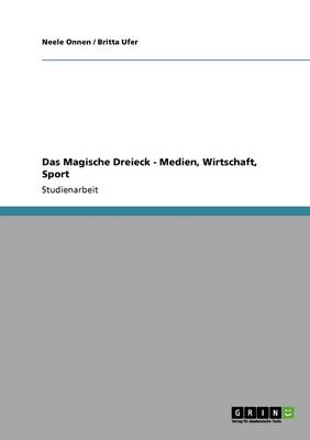 Das Magische Dreieck: Medien, Wirtschaft, Sport (Paperback)