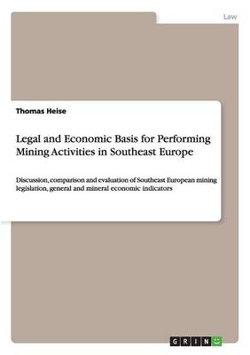Legal and Economic Basis for Performing Mining Activities in Southeast Europe (Paperback)