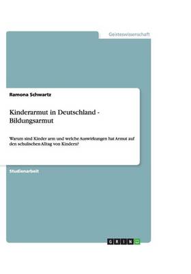 Kinderarmut in Deutschland - Bildungsarmut (Paperback)