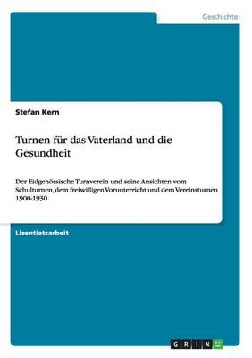 Turnen Fur Das Vaterland Und Die Gesundheit (Paperback)