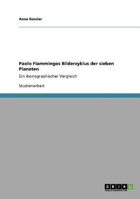 Paolo Fiammingos Bilderzyklus Der Sieben Planeten (Paperback)