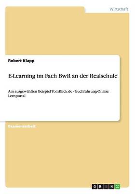E-Learning Im Fach Bwr an Der Realschule (Paperback)