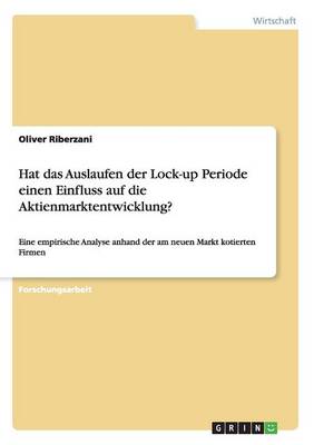 Hat Das Auslaufen Der Lock-Up Periode Einen Einfluss Auf Die Aktienmarktentwicklung? (Paperback)