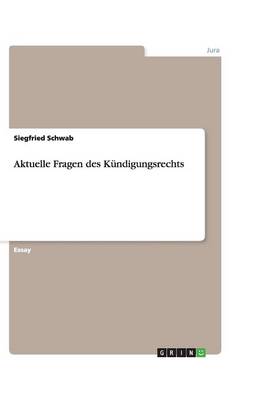 Aktuelle Fragen Des Kundigungsrechts (Paperback)