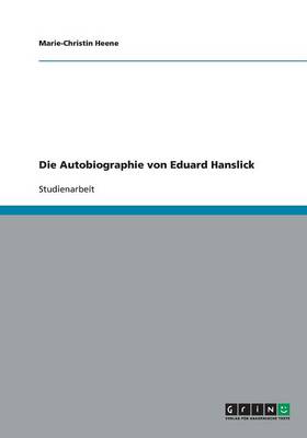 Die Autobiographie Von Eduard Hanslick (Paperback)