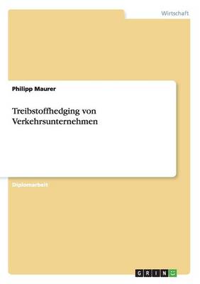 Treibstoffhedging Von Verkehrsunternehmen (Paperback)