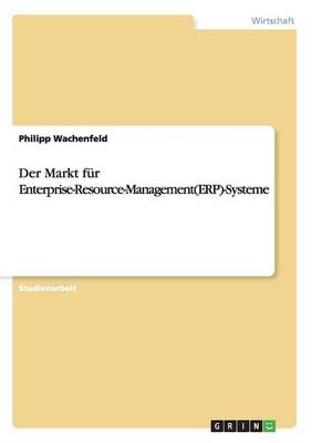 Der Markt Fur Enterprise-Resource-Management(erp)-Systeme (Paperback)