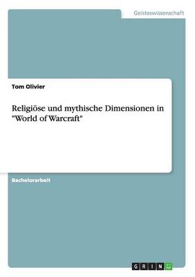 Religiose Und Mythische Dimensionen in World of Warcraft (Paperback)