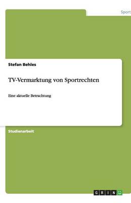 TV-Vermarktung Von Sportrechten (Paperback)