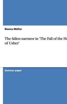 The Fallen Narrator in 'The Fall of the House of Usher' (Paperback)