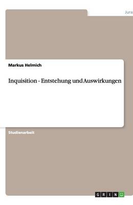 Inquisition - Entstehung Und Auswirkungen (Paperback)