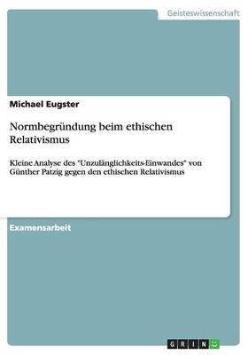 Normbegrundung Beim Ethischen Relativismus (Paperback)