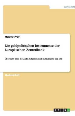 Die Geldpolitischen Instrumente Der Europaischen Zentralbank (Paperback)