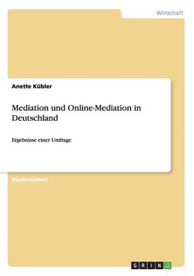 Mediation Und Online-Mediation in Deutschland (Paperback)