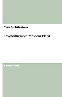 Psychotherapie Mit Dem Pferd (Paperback)