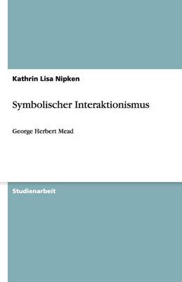 Symbolischer Interaktionismus (Paperback)