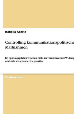 Controlling Kommunikationspolitischer Massnahmen (Paperback)