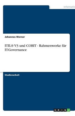 Itil(r) V3 Und Cobit - Rahmenwerke Fur It-Governance (Paperback)