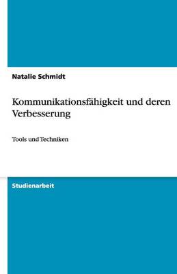 Kommunikationsfahigkeit Und Deren Verbesserung (Paperback)