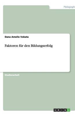 Faktoren Fur Den Bildungserfolg (Paperback)
