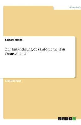 Zur Entwicklung Des Enforcement in Deutschland (Paperback)