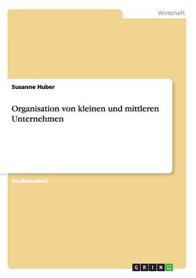 Organisation Von Kleinen Und Mittleren Unternehmen (Paperback)
