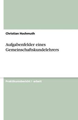 Aufgabenfelder Eines Gemeinschaftskundelehrers (Paperback)