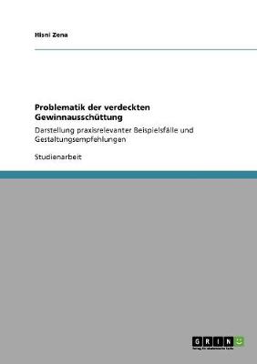 Problematik Der Verdeckten Gewinnausschuttung (Paperback)