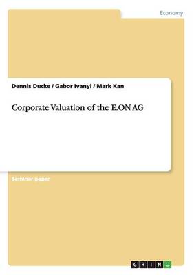 Corporate Valuation of the E.on AG (Paperback)