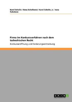 Firma Im Konkursverfahren Nach Dem Tschechischen Recht (Paperback)