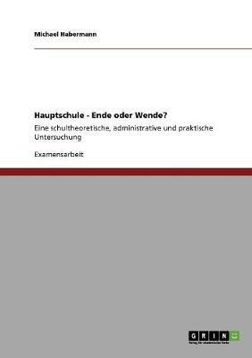 Hauptschule - Ende Oder Wende? (Paperback)