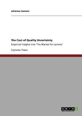 The Cost of Quality Uncertainty (Paperback)
