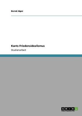 Kants Friedensidealismus (Paperback)