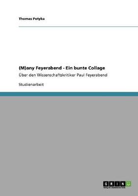 (M)Any Feyerabend - Eine Bunte Collage (Paperback)