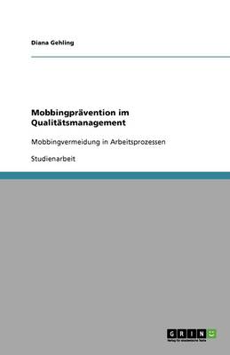 Mobbingpravention Im Qualitatsmanagement (Paperback)