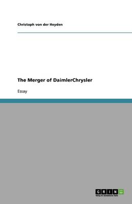 The Merger of Daimlerchrysler (Paperback)