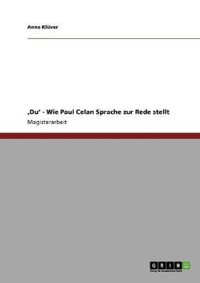 'Du' - Wie Paul Celan Sprache Zur Rede Stellt (Paperback)