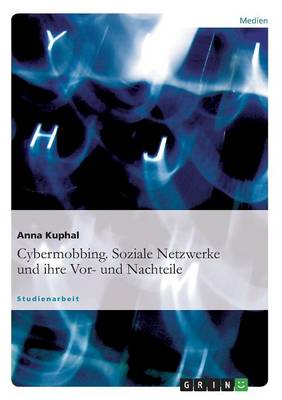 Cybermobbing. Soziale Netzwerke Und Ihre VOR- Und Nachteile (Paperback)