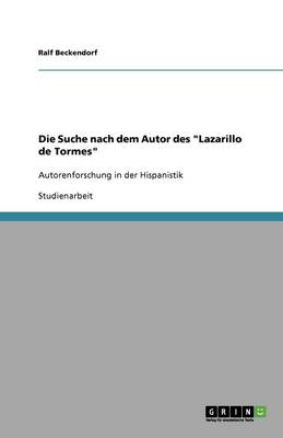 Die Suche Nach Dem Autor Des Lazarillo de Tormes (Paperback)