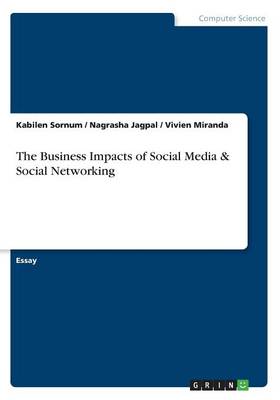 The Business Impacts of Social Media & Social Networking (Paperback)