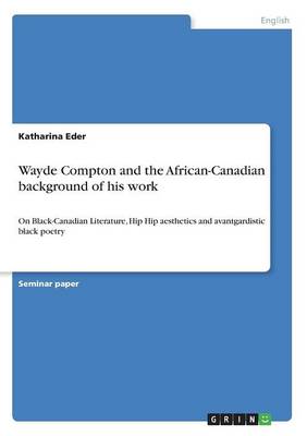 Wayde Compton and the African-Canadian Background of His Work (Paperback)