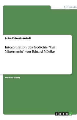 Interpretation Des Gedichts "Um Mitternacht" Von Eduard Morike (Paperback)