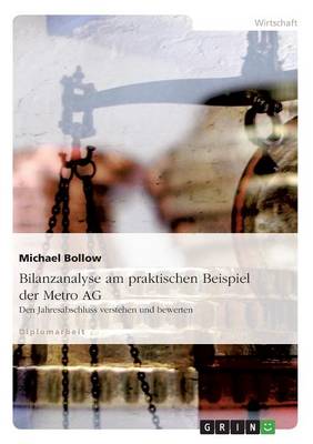 Bilanzanalyse Am Praktischen Beispiel Der Metro AG (Paperback)