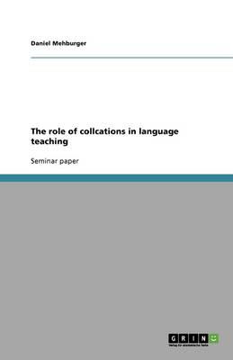 The Role of Collcations in Language Teaching (Paperback)