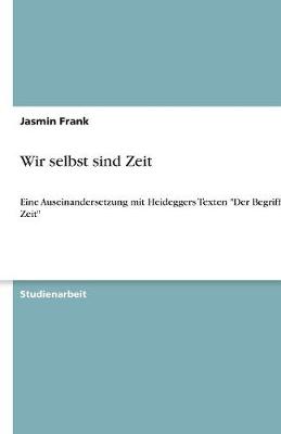 Wir Selbst Sind Zeit (Paperback)