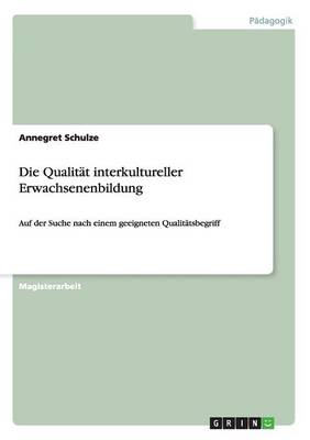 Die Qualitat Interkultureller Erwachsenenbildung (Paperback)