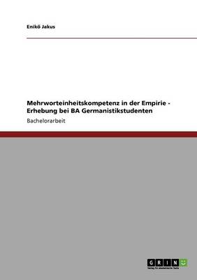 Mehrworteinheitskompetenz in Der Empirie - Erhebung Bei Ba Germanistikstudenten (Paperback)